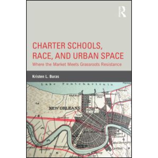 Charter Schools, Race, and Urban Space