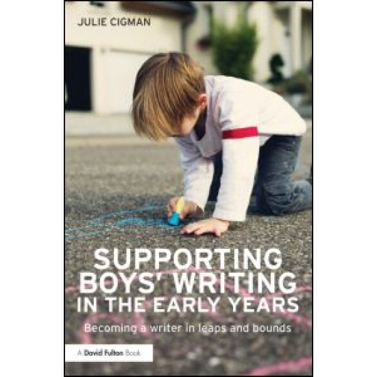 Supporting Boys' Writing in the Early Years