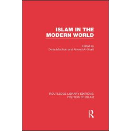 Islam in the Modern World (RLE Politics of Islam)