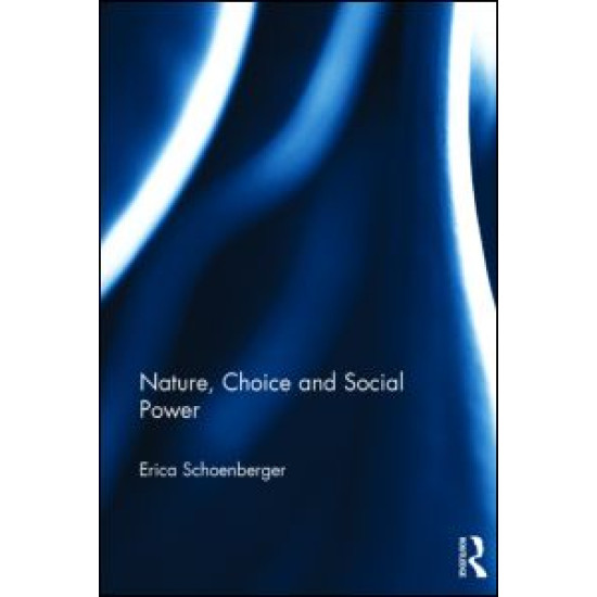 Nature, Choice and Social Power