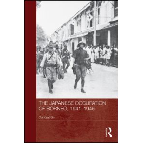 The Japanese Occupation of Borneo, 1941-45