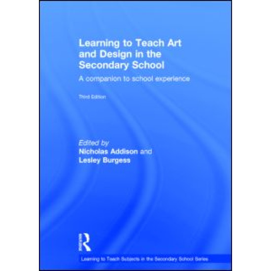 Learning to Teach Art and Design in the Secondary School