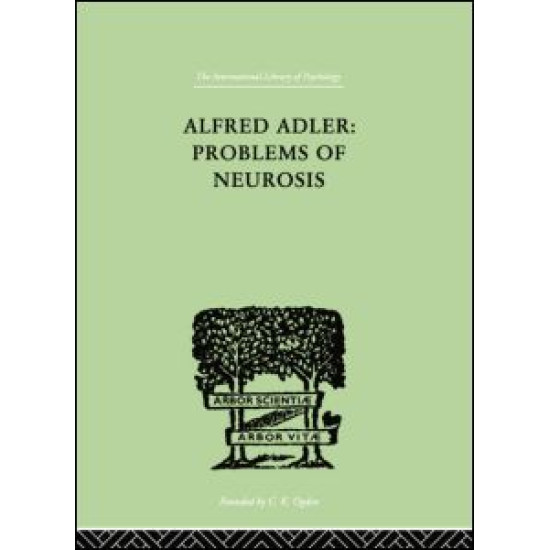 Alfred Adler: Problems of Neurosis