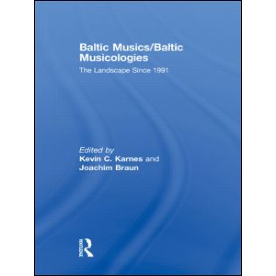 Baltic Musics/Baltic Musicologies