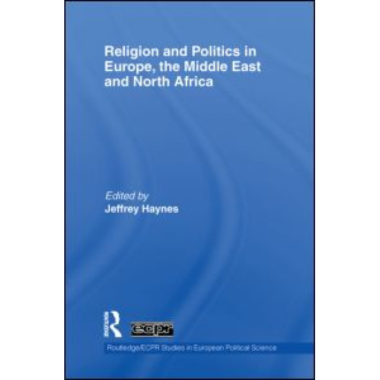 Religion and Politics in Europe, the Middle East and North Africa