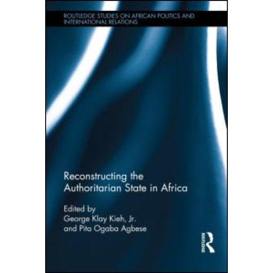 Reconstructing the Authoritarian State in Africa