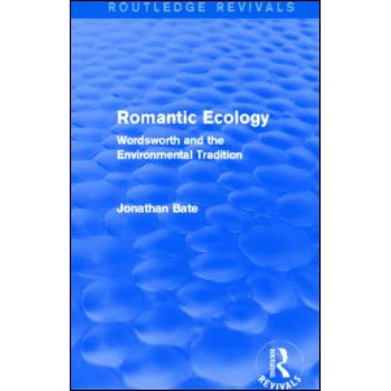 Romantic Ecology (Routledge Revivals)