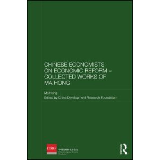 Chinese Economists on Economic Reform - Collected Works of Ma Hong
