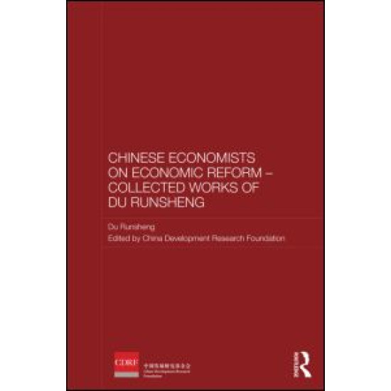 Chinese Economists on Economic Reform - Collected Works of Du Runsheng