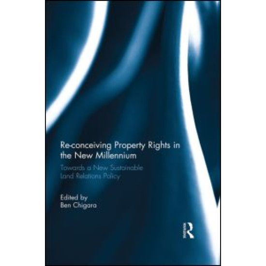 Re-conceiving Property Rights in the New Millennium
