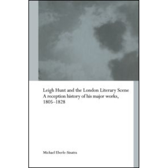 Leigh Hunt and the London Literary Scene