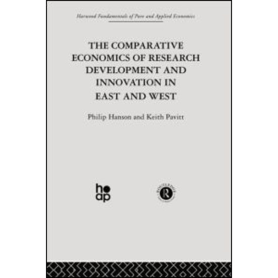 The Comparative Economics of Research Development and Innovation in East and West