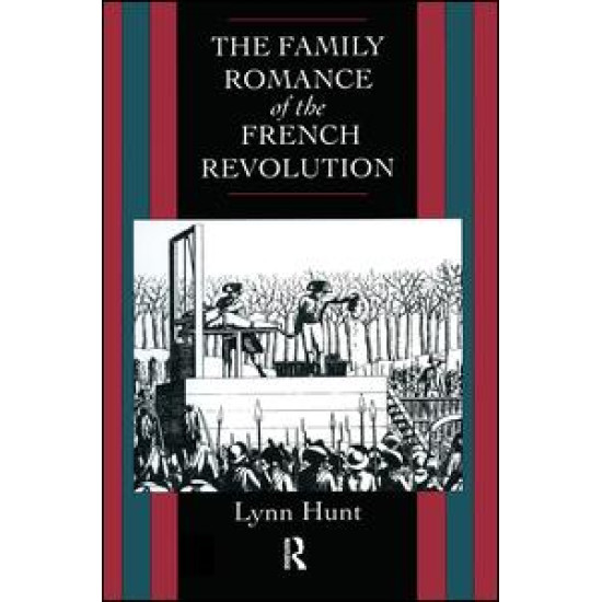 Family Romance of the French Revolution