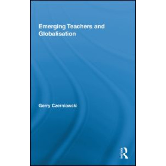 Emerging Teachers and Globalisation