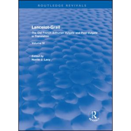 Lancelot-Grail: Volume 4 (Routledge Revivals)