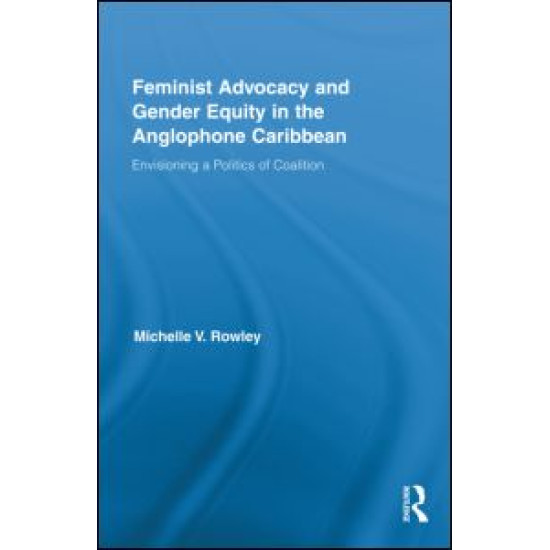 Feminist Advocacy and Gender Equity in the Anglophone Caribbean