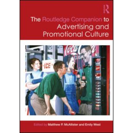 The Routledge Companion to Advertising and Promotional Culture