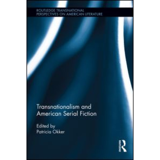 Transnationalism and American Serial Fiction