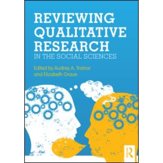 Reviewing Qualitative Research in the Social Sciences