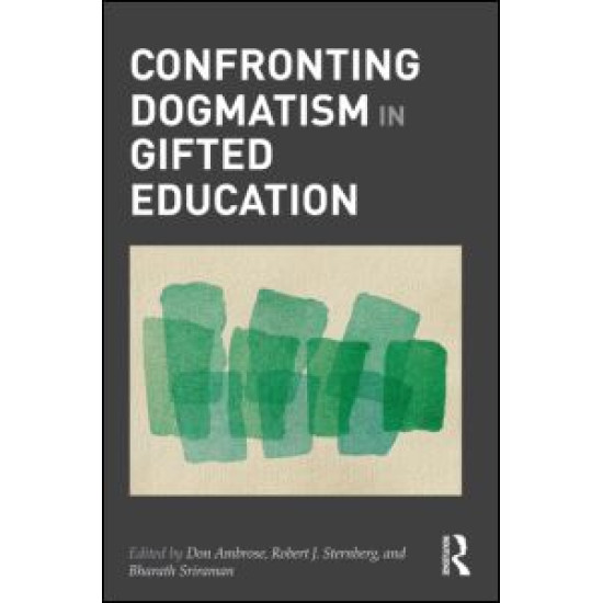 Confronting Dogmatism in Gifted Education