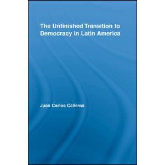 The Unfinished Transition to Democracy in Latin America