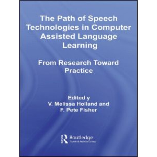 The Path of Speech Technologies in Computer Assisted Language Learning