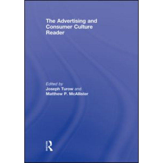 The Advertising and Consumer Culture Reader