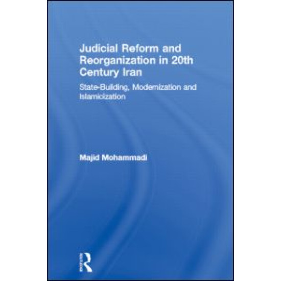 Judicial Reform and Reorganization in 20th Century Iran