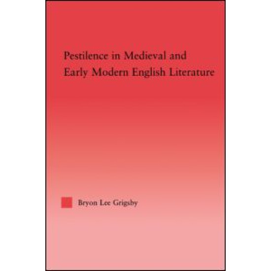 Pestilence in Medieval and Early Modern English Literature