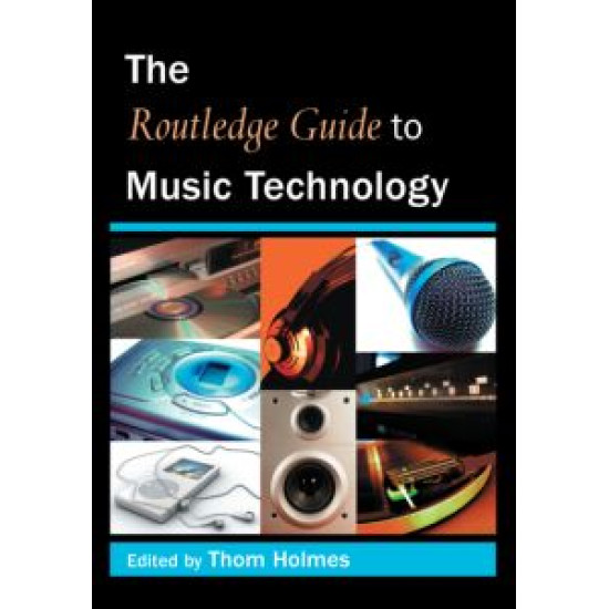 The Routledge Guide to Music Technology