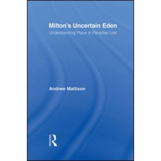 Milton's Uncertain Eden