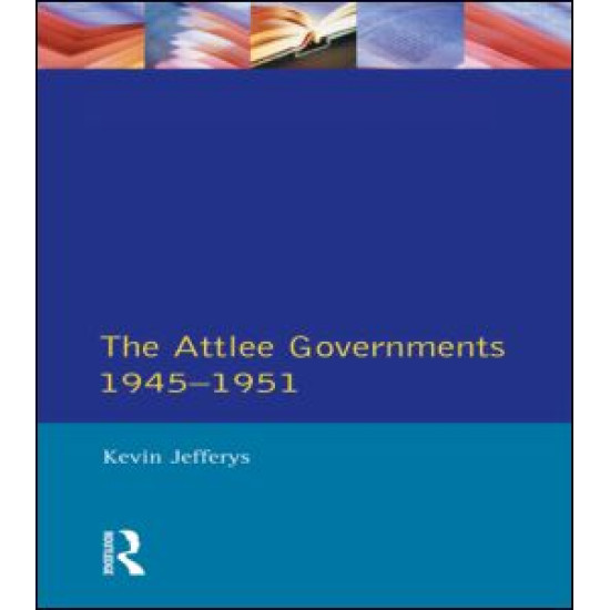 The Attlee Governments 1945-1951