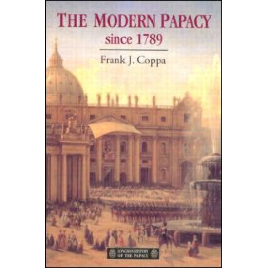 The Modern Papacy, 1798-1995