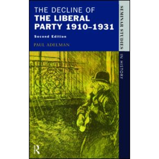 The Decline Of The Liberal Party 1910-1931