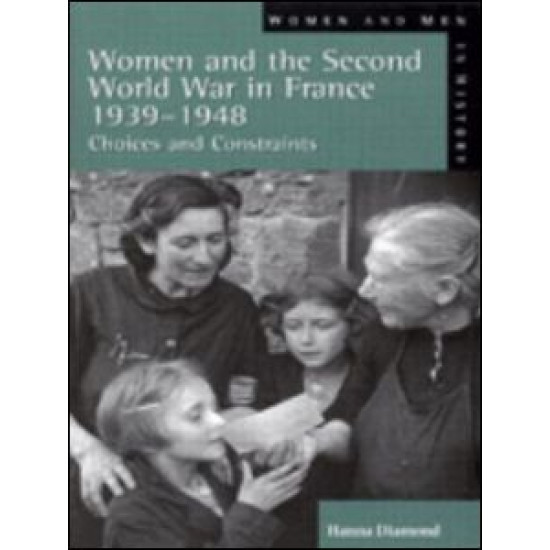 Women and the Second World War in France, 1939-1948