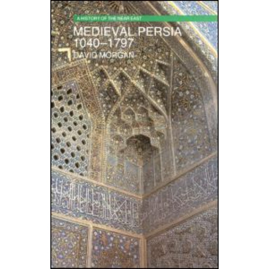 Medieval Persia 1040-1797