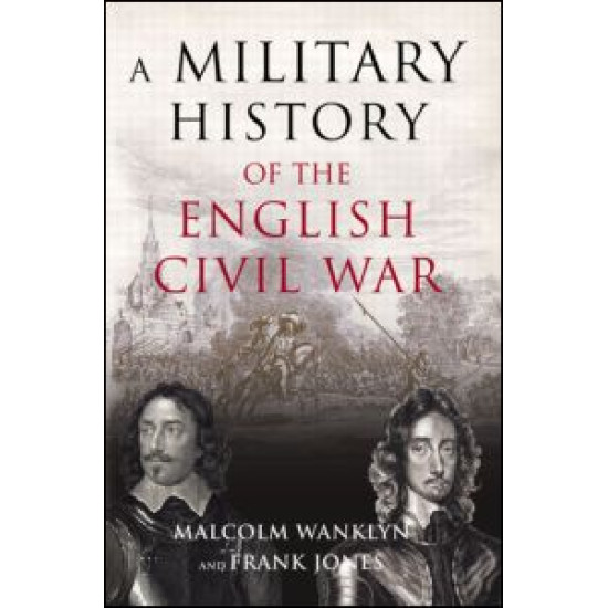 A Military History of the English Civil War