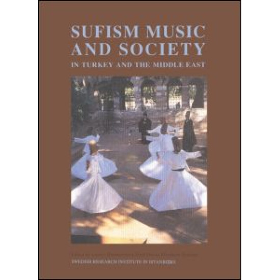 Sufism, Music and Society in Turkey and the Middle East