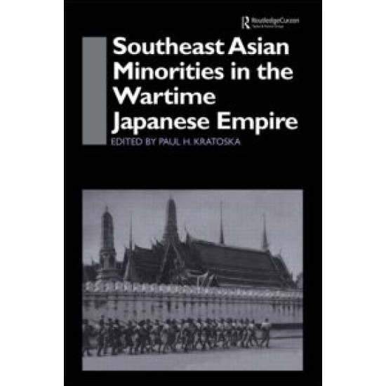 Southeast Asian Minorities in the Wartime Japanese Empire