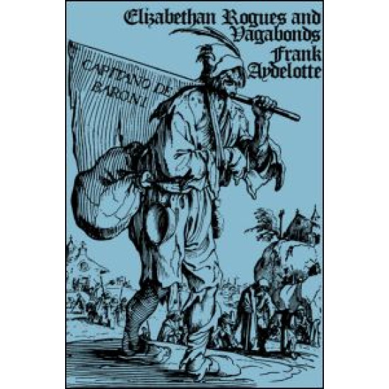 Elizabethan Rogues and Vagabonds