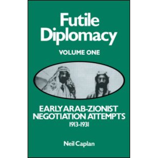 Early Arab-Zionist Negotiation Attempts, 1913-1931