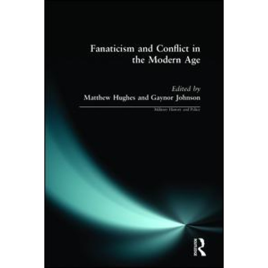 Fanaticism and Conflict in the Modern Age