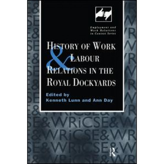 History of Work and Labour Relations in the Royal Dockyards