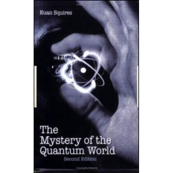 The Mystery of the Quantum World