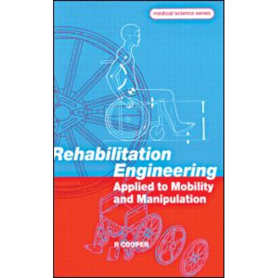 Rehabilitation Engineering Applied to Mobility and Manipulation