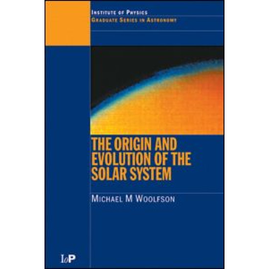 The Origin and Evolution of the Solar System