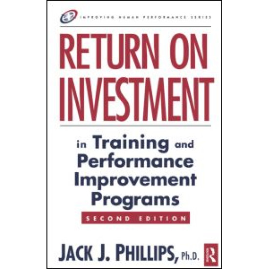 Return on Investment in Training and Performance Improvement Programs