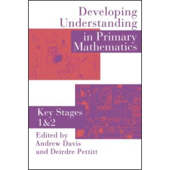 Developing Understanding In Primary Mathematics
