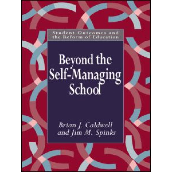 Beyond the Self-Managing School