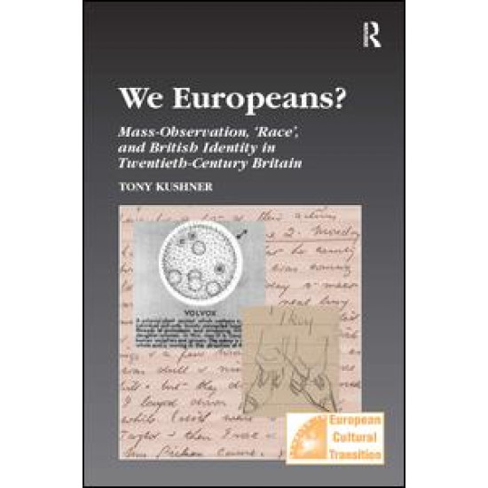 We Europeans?  Mass-Observation, Race and British Identity in the Twentieth Century